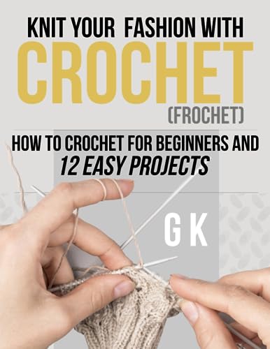 Cover of Knit Your Fashion of Crochet (Frochet) by GK